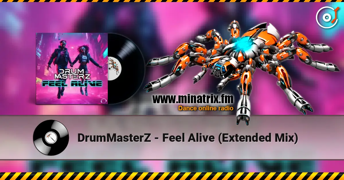 DrumMasterZ - Feel Alive (Extended Mix) жоғары сапада онлайн тыңдау | Minatrix.FM
