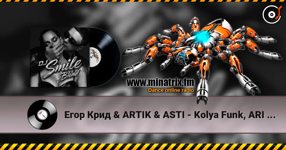 Егор Крид & ARTIK & ASTI - Kolya Funk, ARI - KARMA (DJ SMILE Blend) жоғары сапада онлайн тыңдау | Minatrix.FM