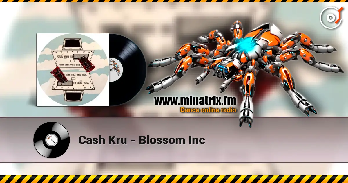 Cash Kru - Blossom Inc жоғары сапада онлайн тыңдау | Minatrix.FM