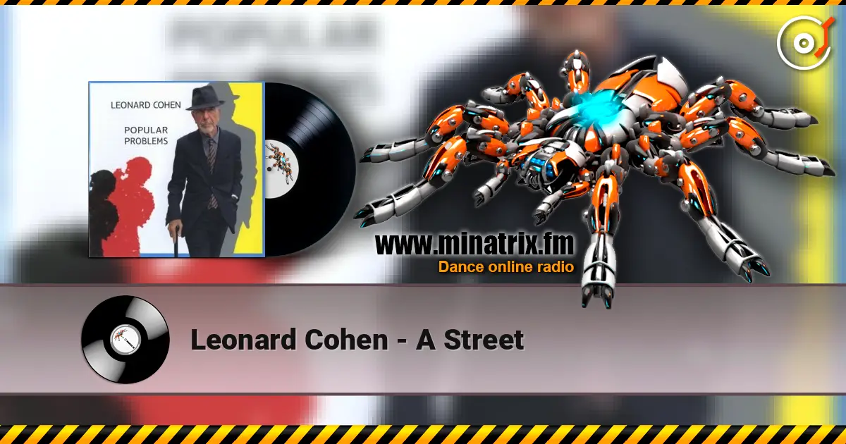 Leonard Cohen - A Street жоғары сапада онлайн тыңдау | Minatrix.FM