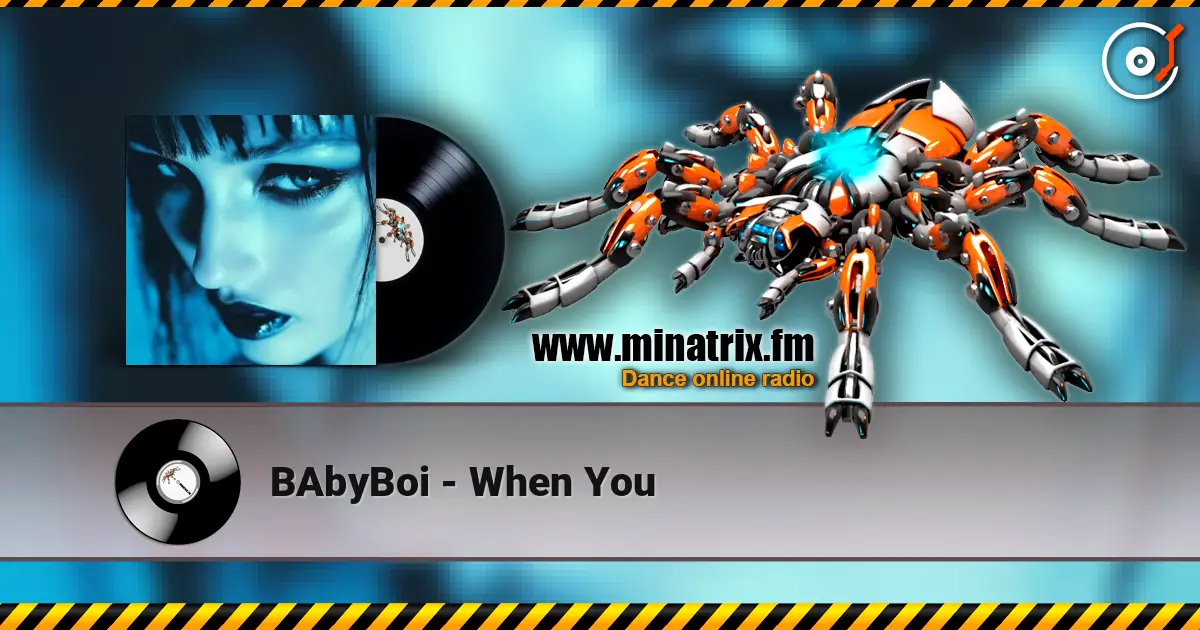 BAbyBoi - When You жоғары сапада онлайн тыңдау | Minatrix.FM