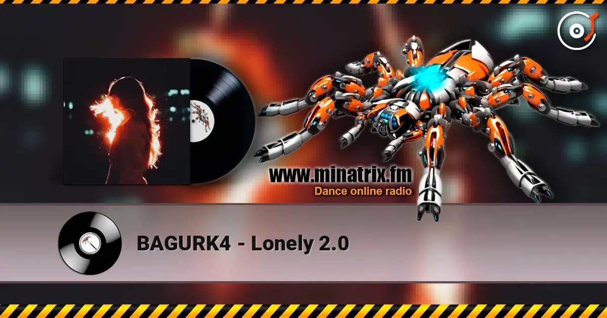 BAGURK4 - Lonely 2.0 жоғары сапада онлайн тыңдау | Minatrix.FM