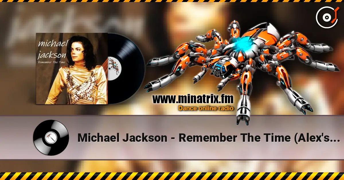 Michael Jackson - Remember The Time (Alex's Alternate Version) жоғары сапада онлайн тыңдау | Minatrix.FM