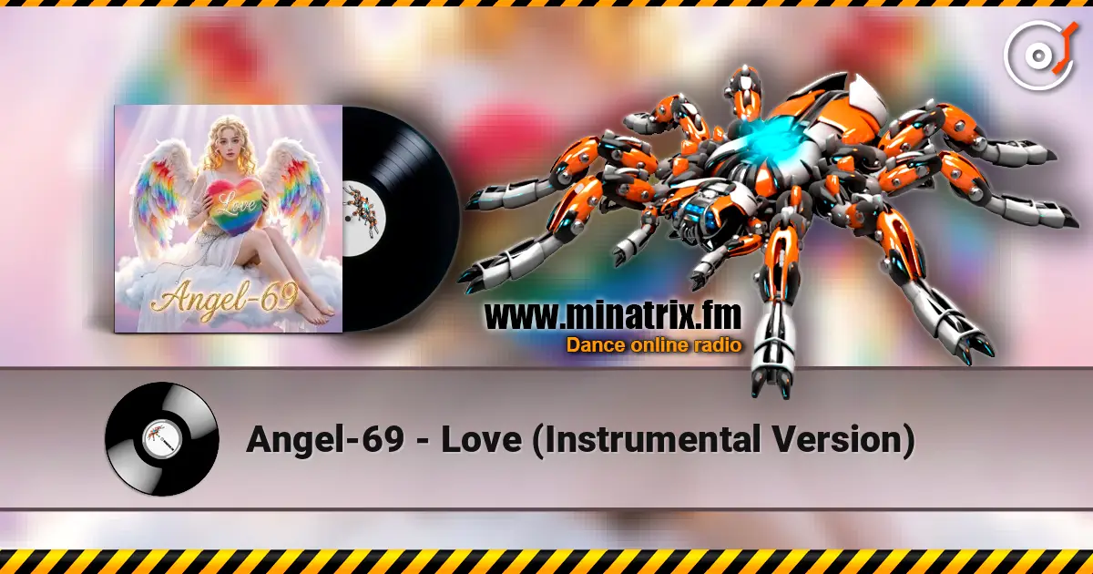 Angel-69 - Love (Instrumental Version) жоғары сапада онлайн тыңдау | Minatrix.FM