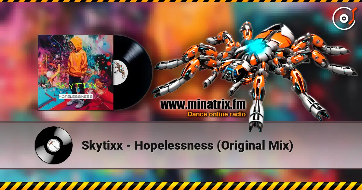 Skytixx - Hopelessness (Original Mix) жоғары сапада онлайн тыңдау | Minatrix.FM