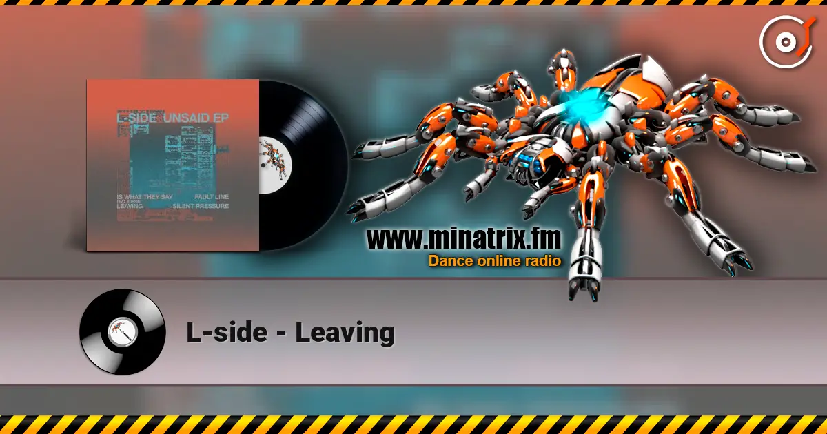 L-side - Leaving жоғары сапада онлайн тыңдау | Minatrix.FM