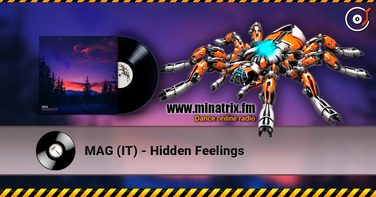 MAG (IT) - Hidden Feelings жоғары сапада онлайн тыңдау | Minatrix.FM