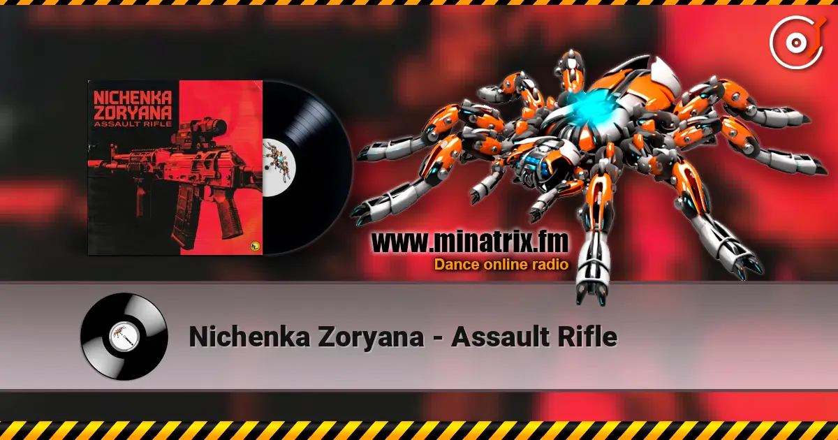 Nichenka Zoryana - Assault Rifle жоғары сапада онлайн тыңдау | Minatrix.FM