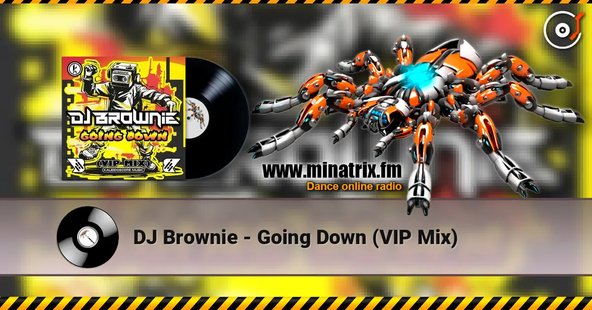 DJ Brownie - Going Down (VIP Mix) жоғары сапада онлайн тыңдау | Minatrix.FM