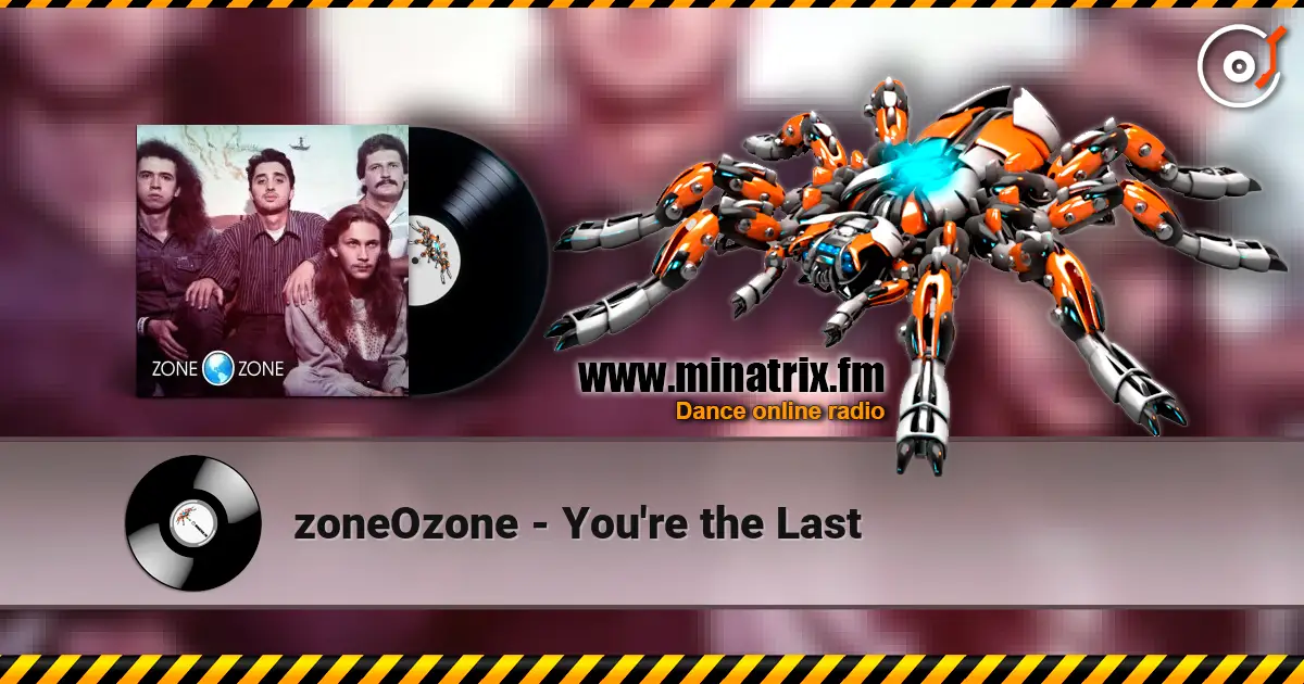 zoneOzone - You're the Last жоғары сапада онлайн тыңдау | Minatrix.FM