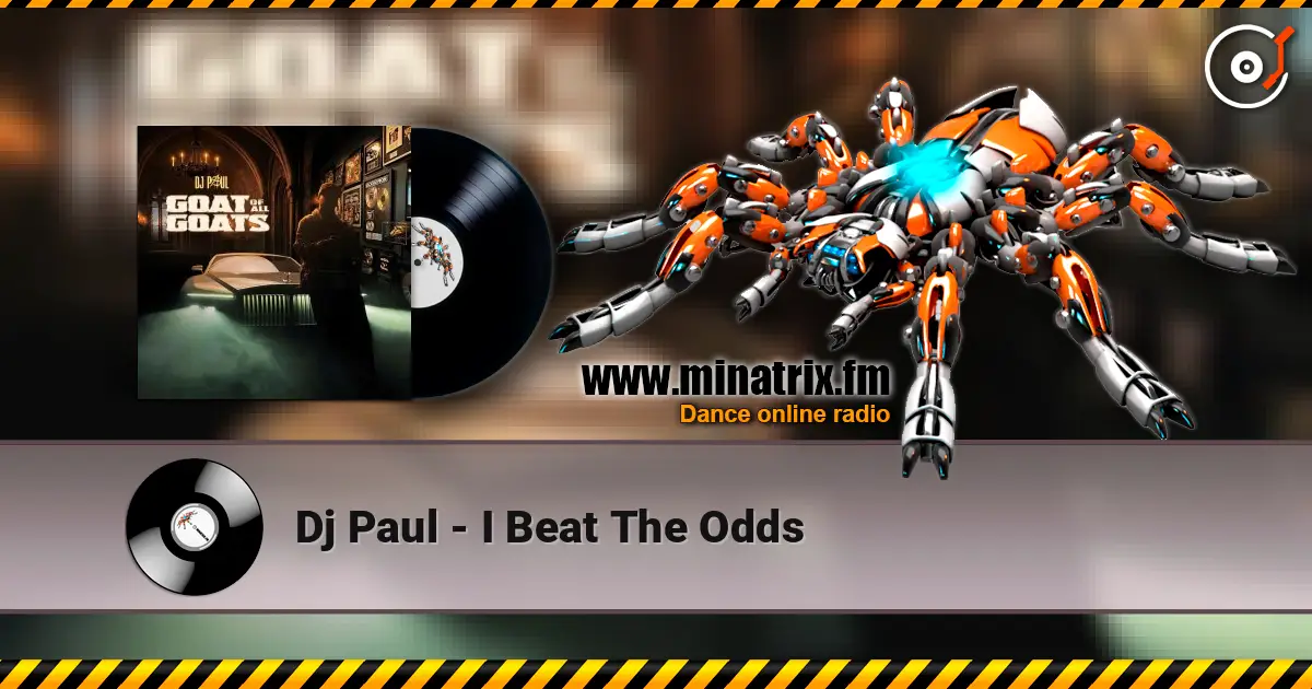 Dj Paul - I Beat The Odds жоғары сапада онлайн тыңдау | Minatrix.FM