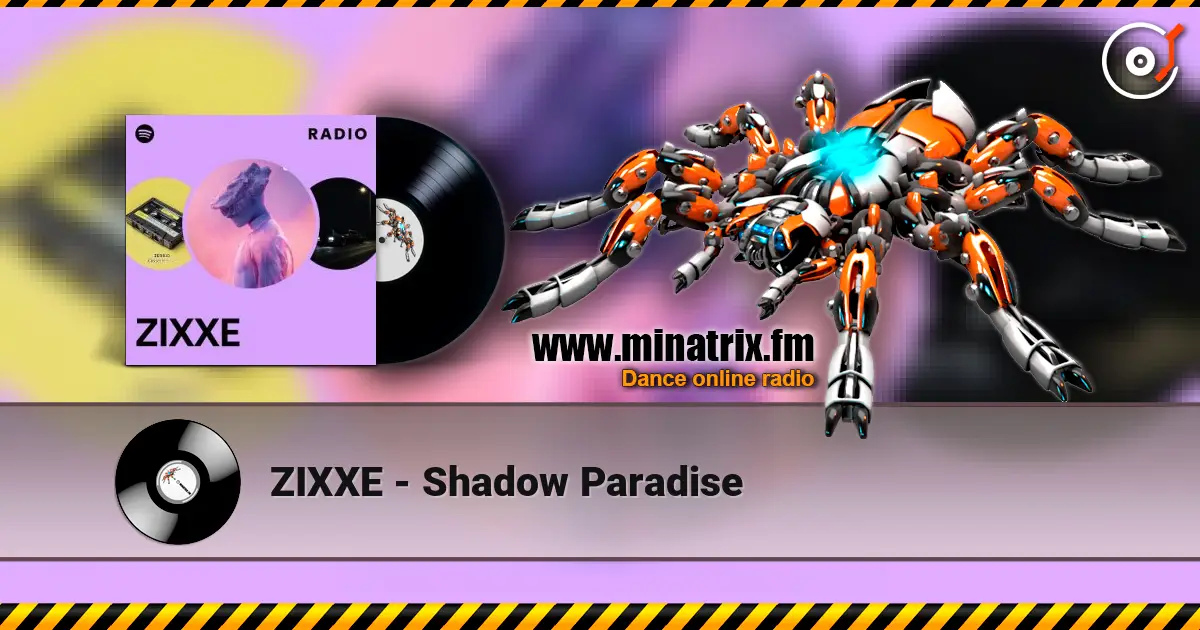 ZIXXE - Shadow Paradise жоғары сапада онлайн тыңдау | Minatrix.FM