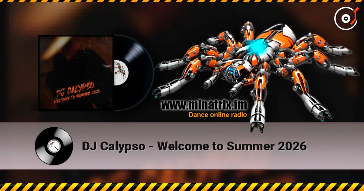 DJ Calypso - Welcome to Summer 2026 жоғары сапада онлайн тыңдау | Minatrix.FM