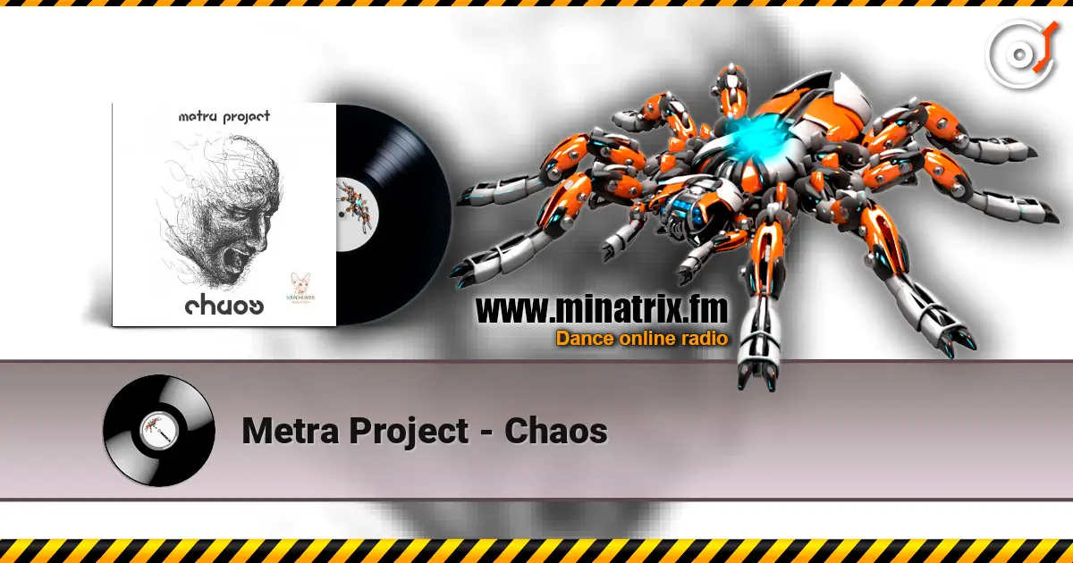 Metra Project - Chaos жоғары сапада онлайн тыңдау | Minatrix.FM
