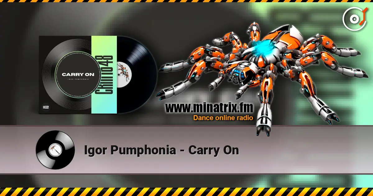 Igor Pumphonia - Carry On жоғары сапада онлайн тыңдау | Minatrix.FM