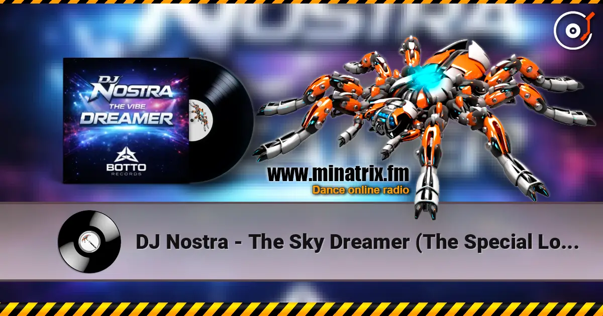 DJ Nostra - The Sky Dreamer (The Special Long Remix) жоғары сапада онлайн тыңдау | Minatrix.FM