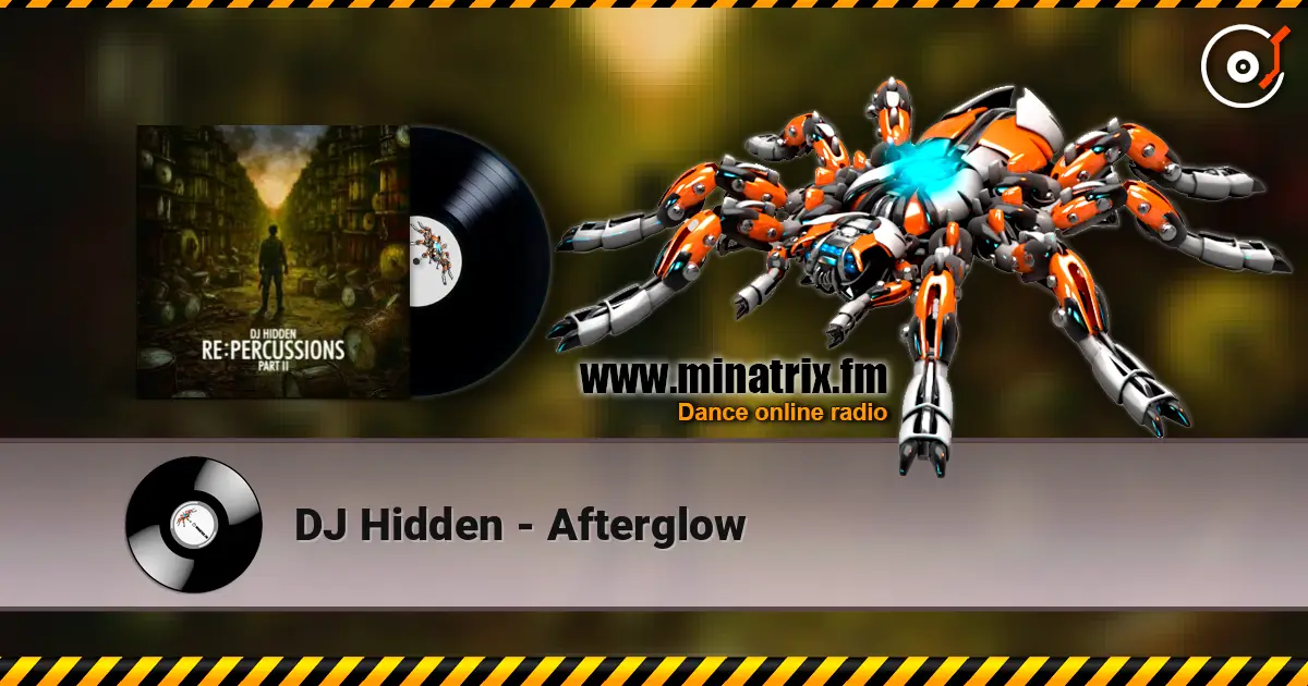 DJ Hidden - Afterglow жоғары сапада онлайн тыңдау | Minatrix.FM