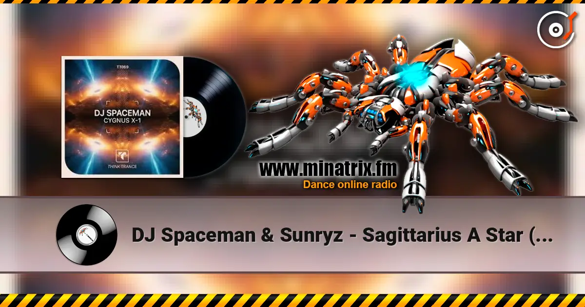 DJ Spaceman & Sunryz - Sagittarius A Star (Radio Edit) жоғары сапада онлайн тыңдау | Minatrix.FM
