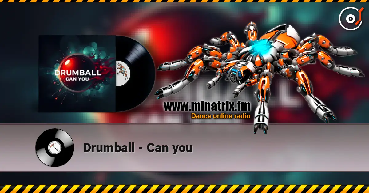 Drumball - Can you жоғары сапада онлайн тыңдау | Minatrix.FM