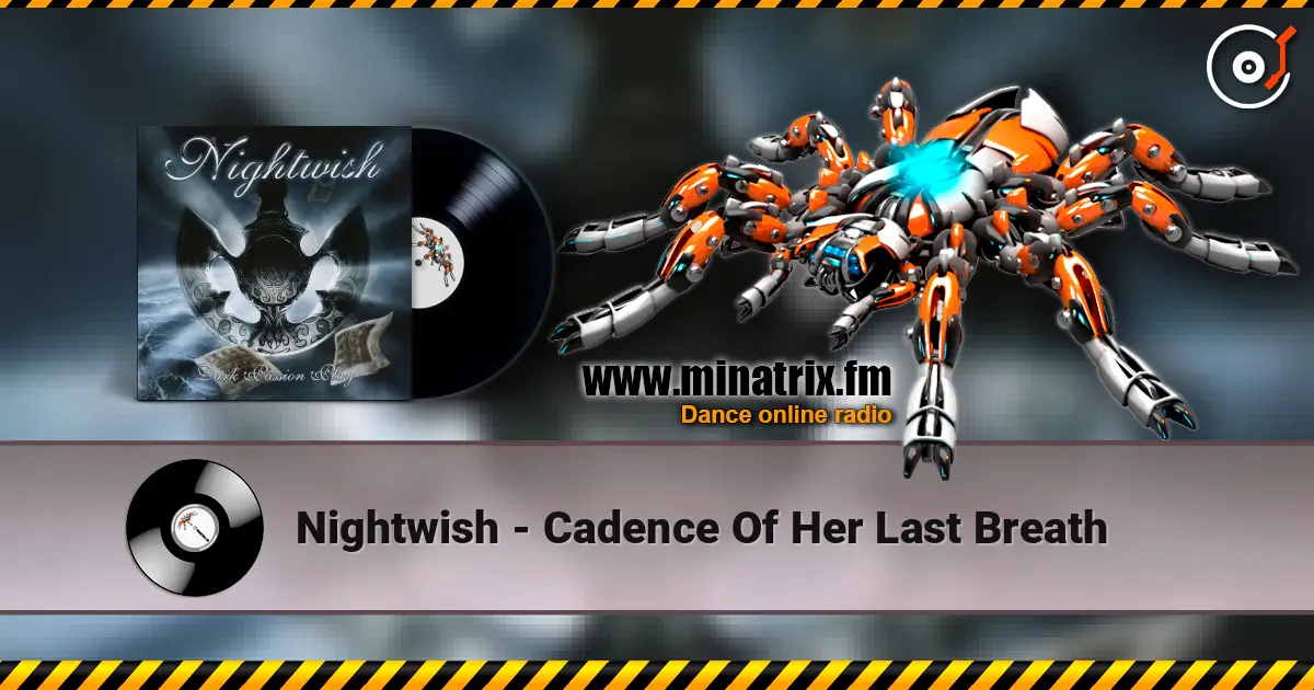 Nightwish - Cadence Of Her Last Breath жоғары сапада онлайн тыңдау | Minatrix.FM