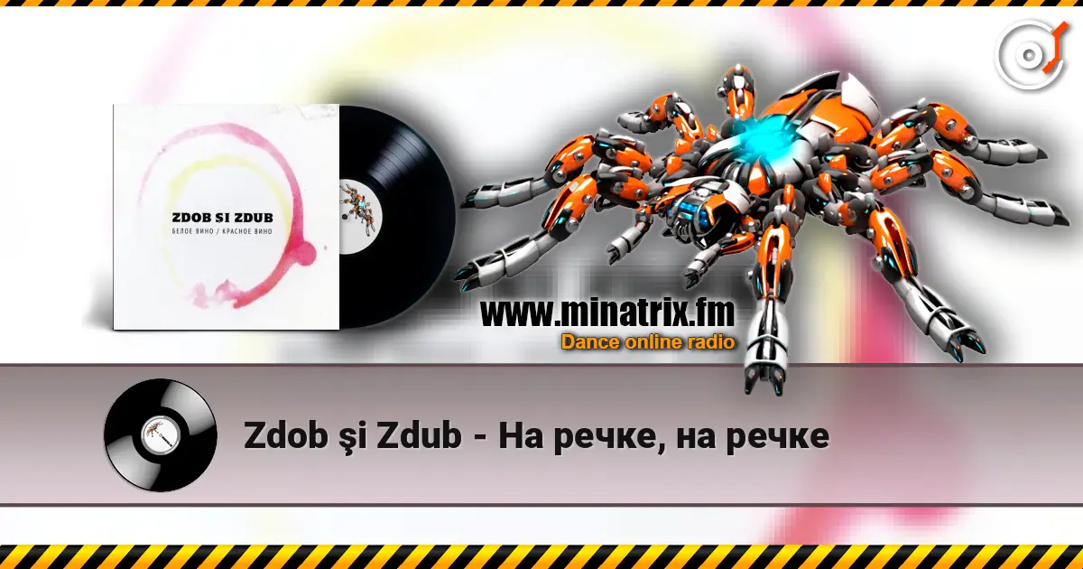 Zdob şi Zdub - На речке, на речке жоғары сапада онлайн тыңдау | Minatrix.FM
