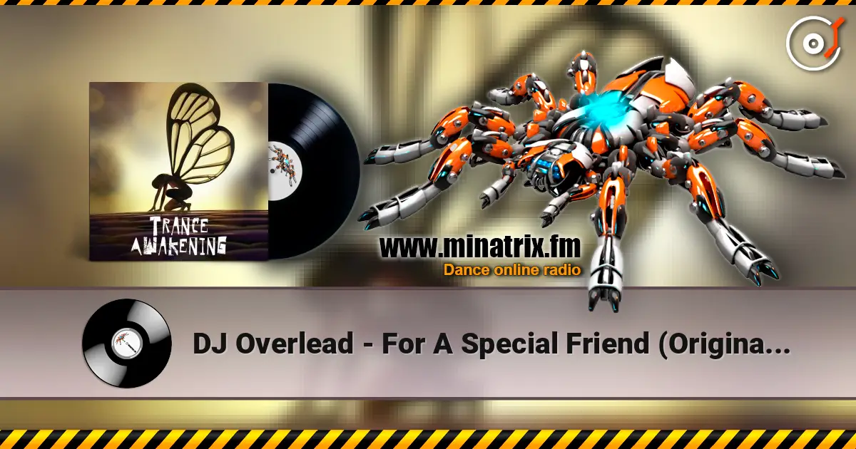 DJ Overlead - For A Special Friend (Original Mix) жоғары сапада онлайн тыңдау | Minatrix.FM