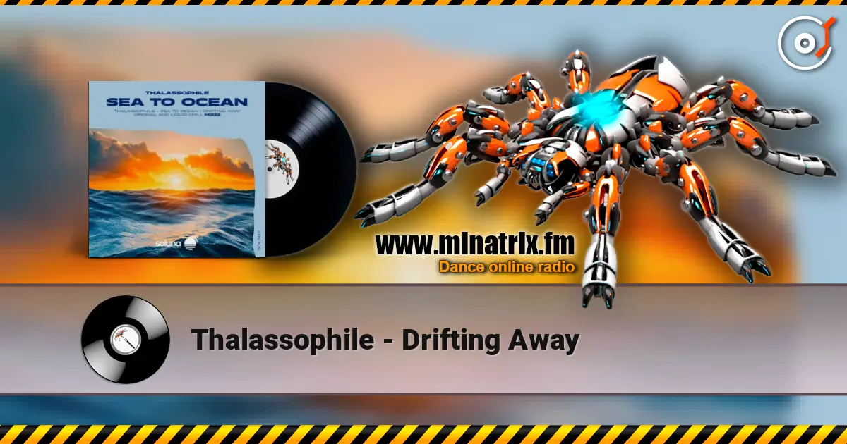 Thalassophile - Drifting Away жоғары сапада онлайн тыңдау | Minatrix.FM