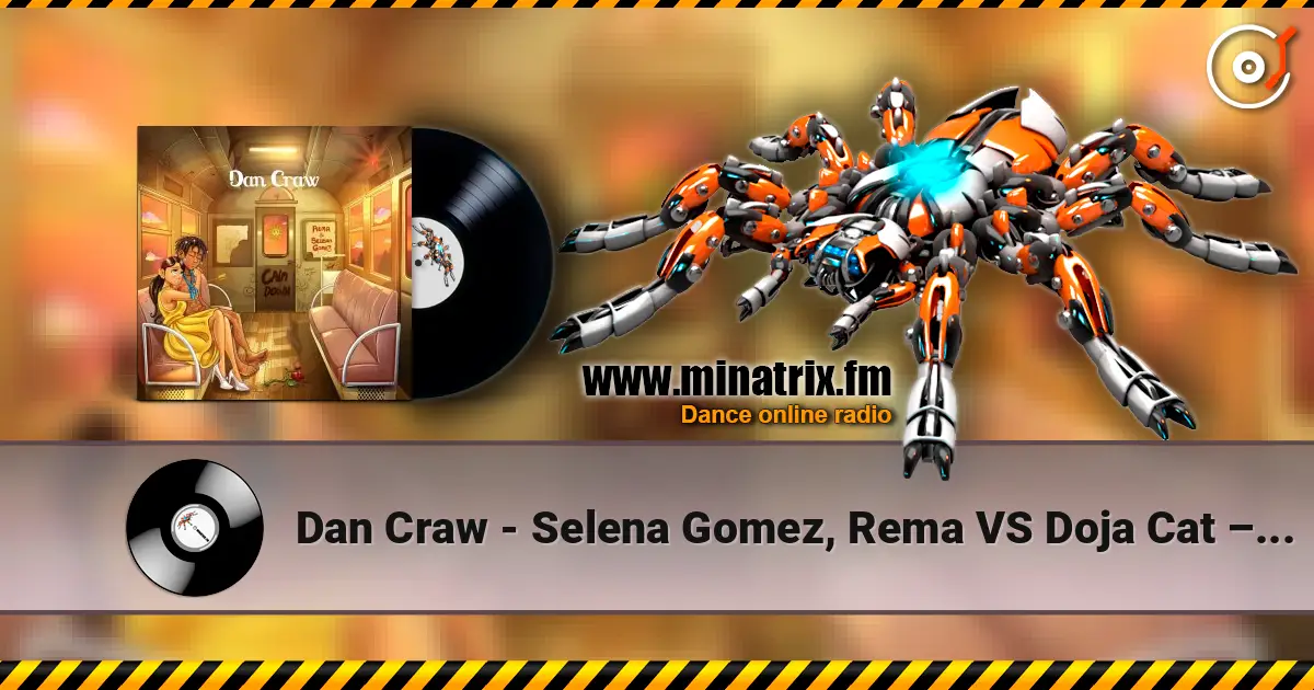 Dan Craw - Selena Gomez, Rema VS Doja Cat – Calm Down VS Agora Hills (Dan Craw Mash-Up) жоғары сапада онлайн тыңдау | Minatrix.FM