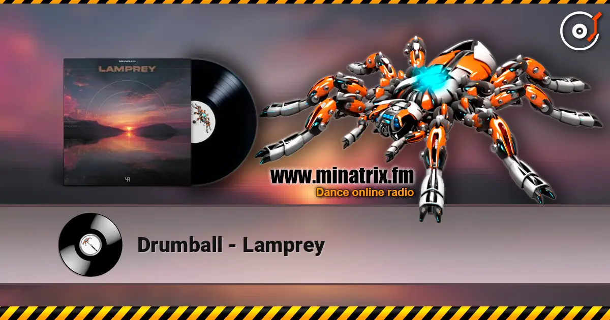 Drumball - Lamprey жоғары сапада онлайн тыңдау | Minatrix.FM