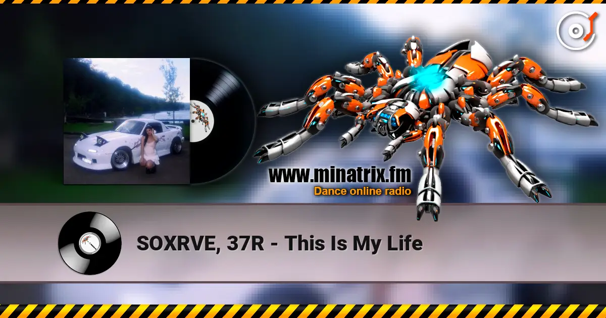 SOXRVE, 37R - This Is My Life жоғары сапада онлайн тыңдау | Minatrix.FM