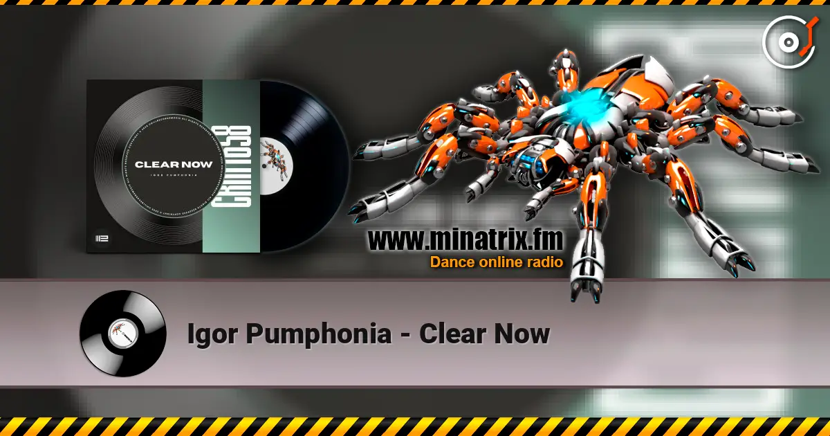 Igor Pumphonia - Clear Now жоғары сапада онлайн тыңдау | Minatrix.FM