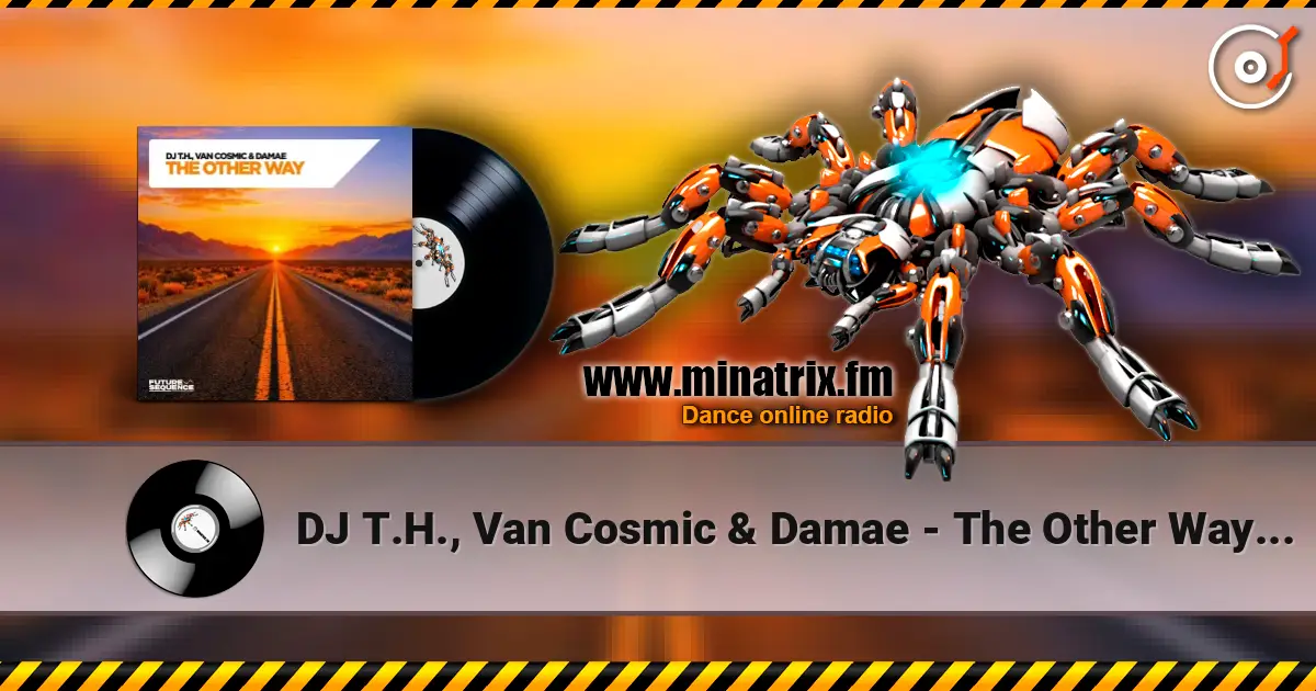 DJ T.H., Van Cosmic & Damae - The Other Way (Extended Mix) жоғары сапада онлайн тыңдау | Minatrix.FM