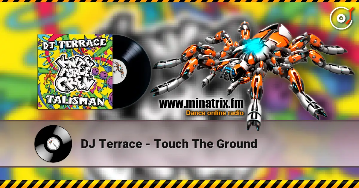 DJ Terrace - Touch The Ground жоғары сапада онлайн тыңдау | Minatrix.FM