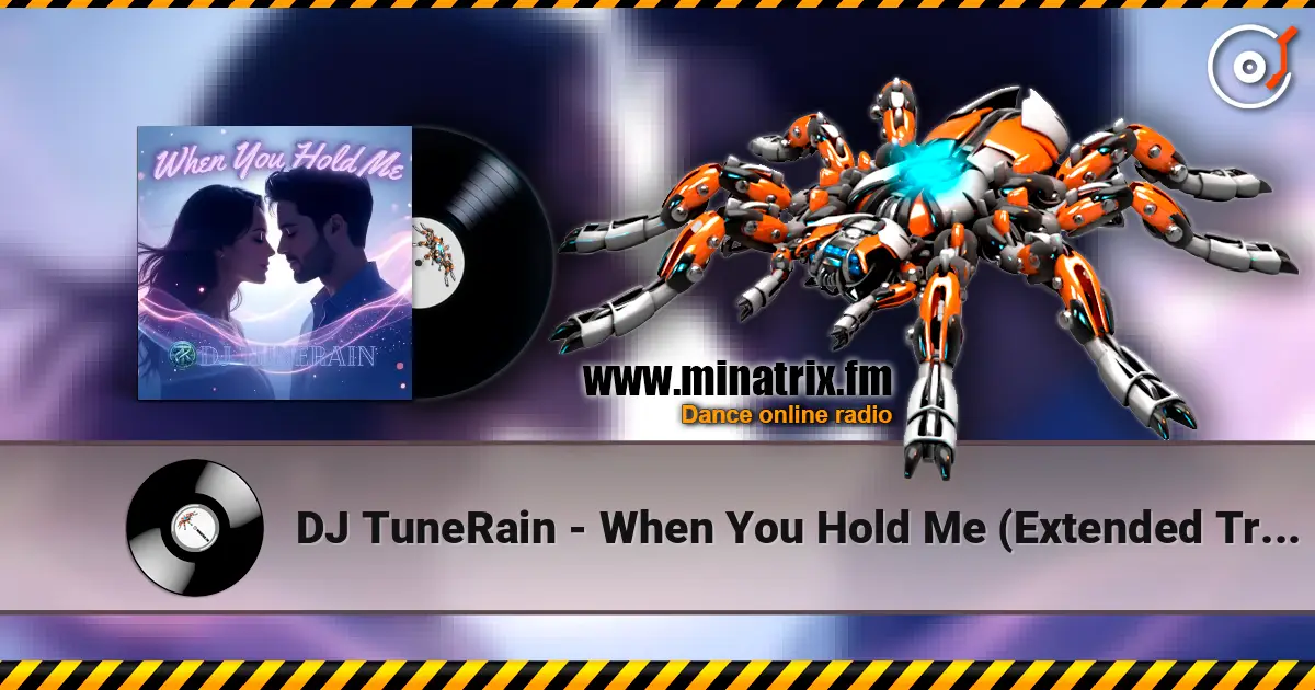 DJ TuneRain - When You Hold Me (Extended Trance Remix) жоғары сапада онлайн тыңдау | Minatrix.FM