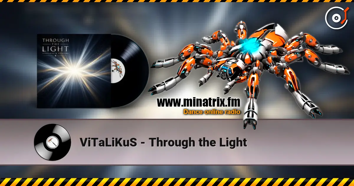 ViTaLiKuS - Through the Light жоғары сапада онлайн тыңдау | Minatrix.FM