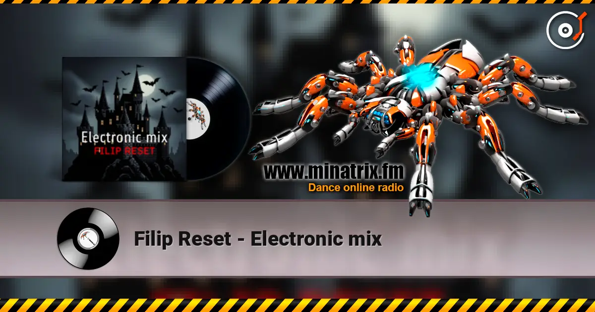 Filip Reset - Electronic mix жоғары сапада онлайн тыңдау | Minatrix.FM