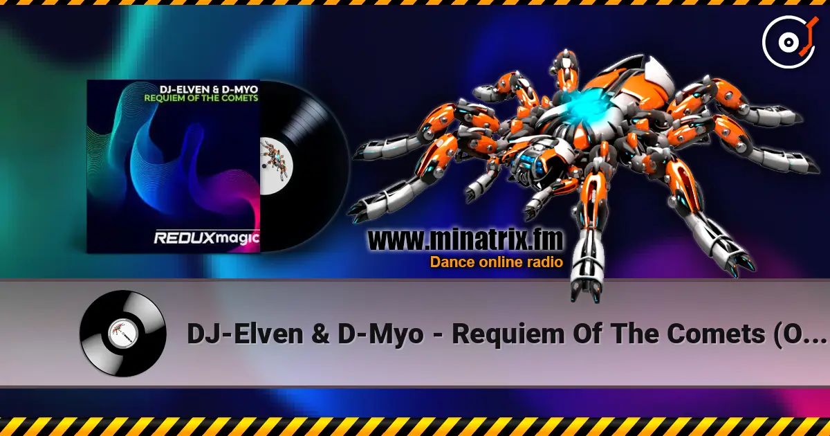 DJ-Elven & D-Myo - Requiem Of The Comets (Original Mix) жоғары сапада онлайн тыңдау | Minatrix.FM