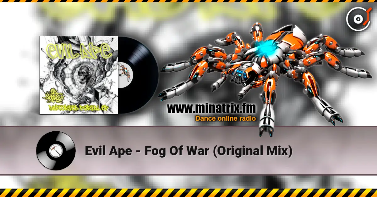 Evil Ape - Fog Of War (Original Mix) жоғары сапада онлайн тыңдау | Minatrix.FM