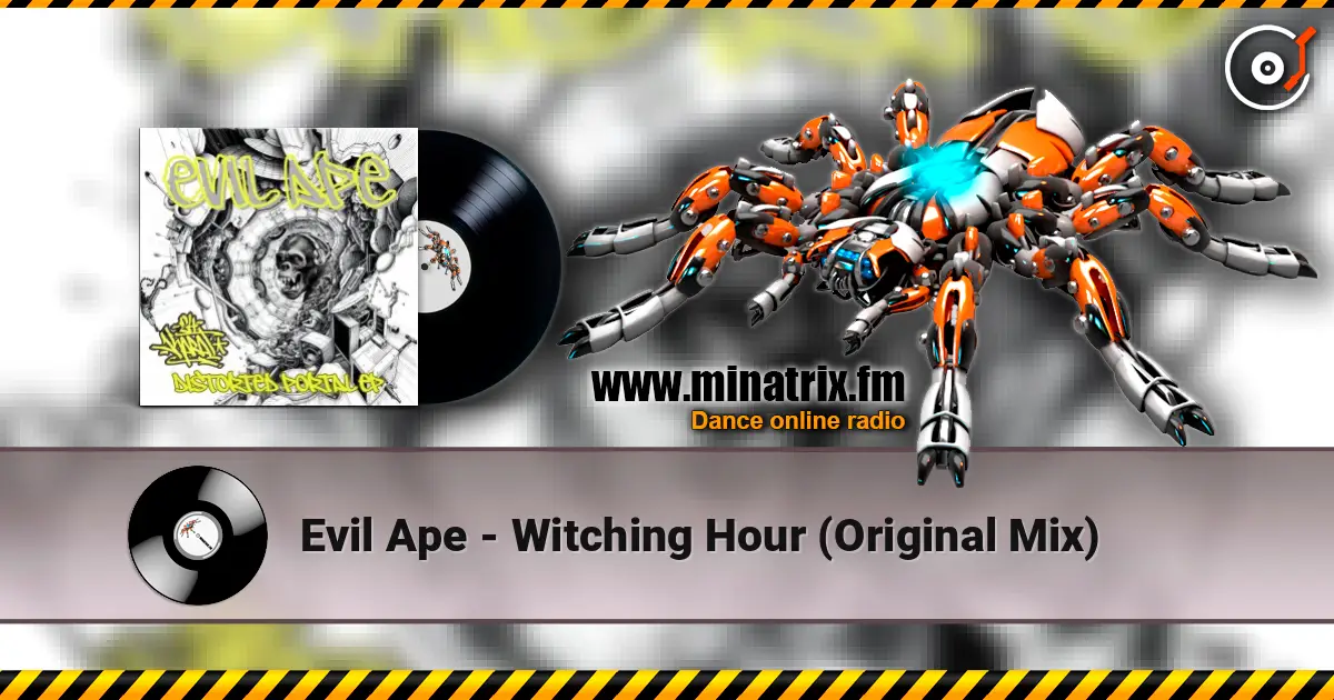 Evil Ape - Witching Hour (Original Mix) жоғары сапада онлайн тыңдау | Minatrix.FM