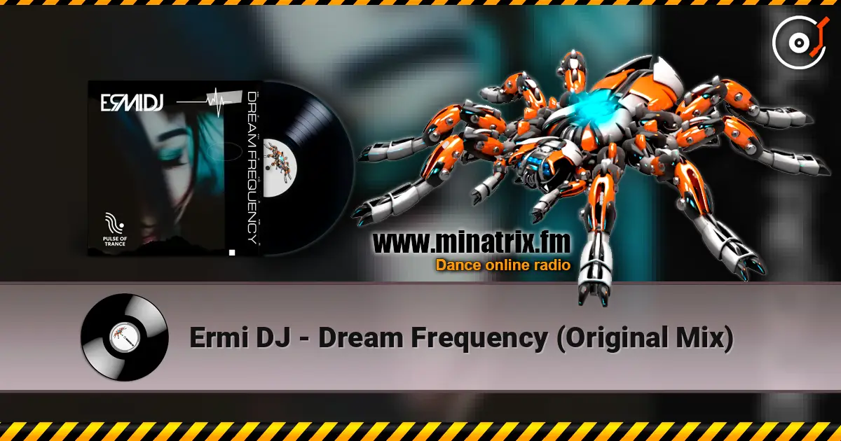 Ermi DJ - Dream Frequency (Original Mix) жоғары сапада онлайн тыңдау | Minatrix.FM