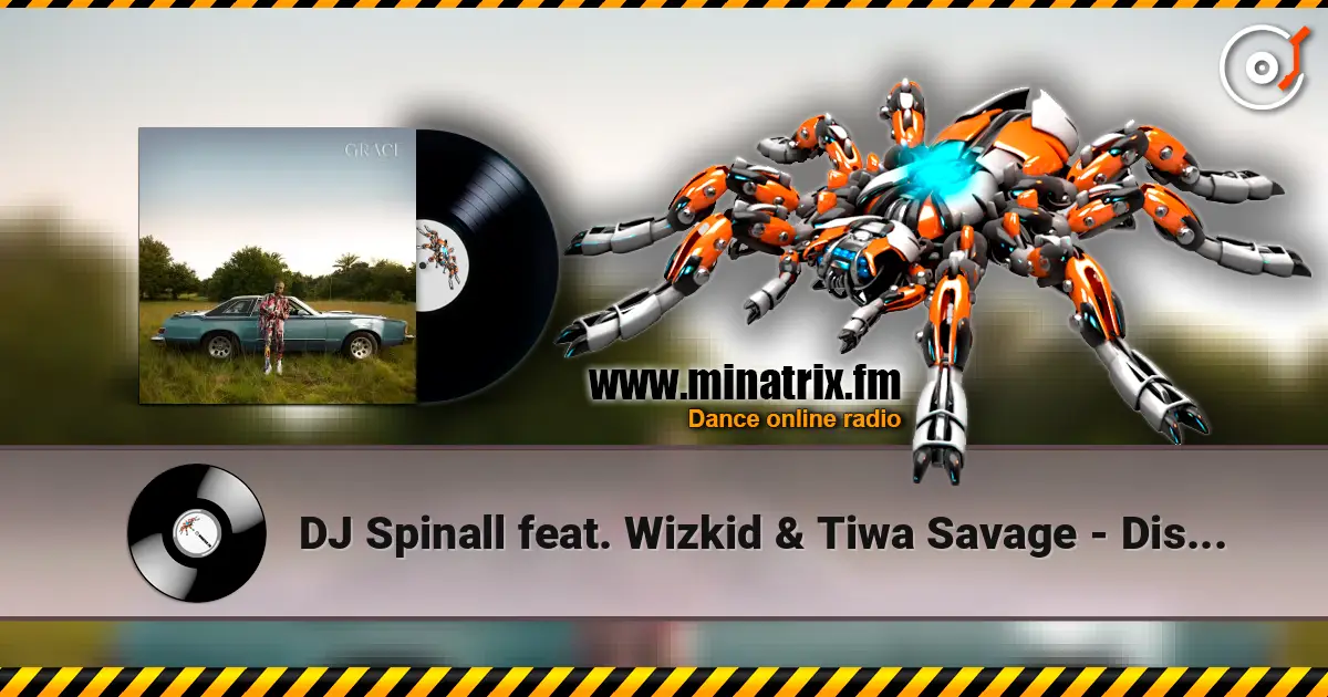 DJ Spinall feat. Wizkid & Tiwa Savage - Dis Love жоғары сапада онлайн тыңдау | Minatrix.FM