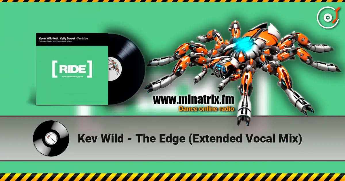 Kev Wild - The Edge (Extended Vocal Mix) жоғары сапада онлайн тыңдау | Minatrix.FM