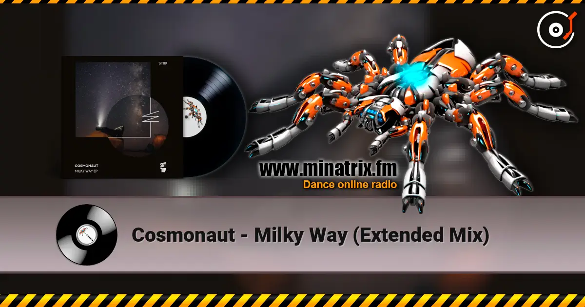 Cosmonaut - Milky Way (Extended Mix) жоғары сапада онлайн тыңдау | Minatrix.FM