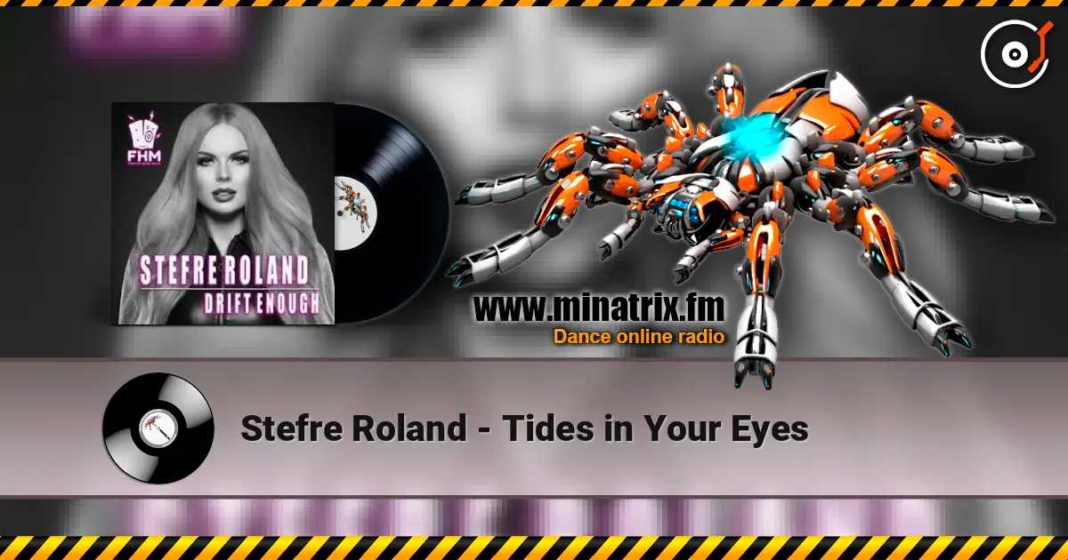 Stefre Roland - Tides in Your Eyes жоғары сапада онлайн тыңдау | Minatrix.FM