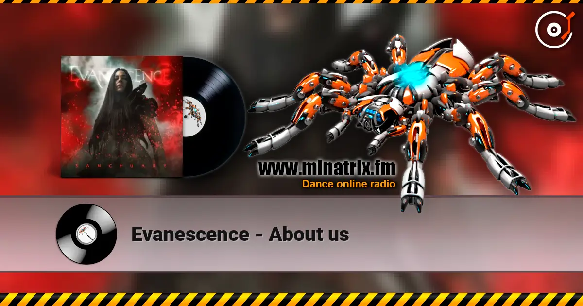 Evanescence - About us жоғары сапада онлайн тыңдау | Minatrix.FM
