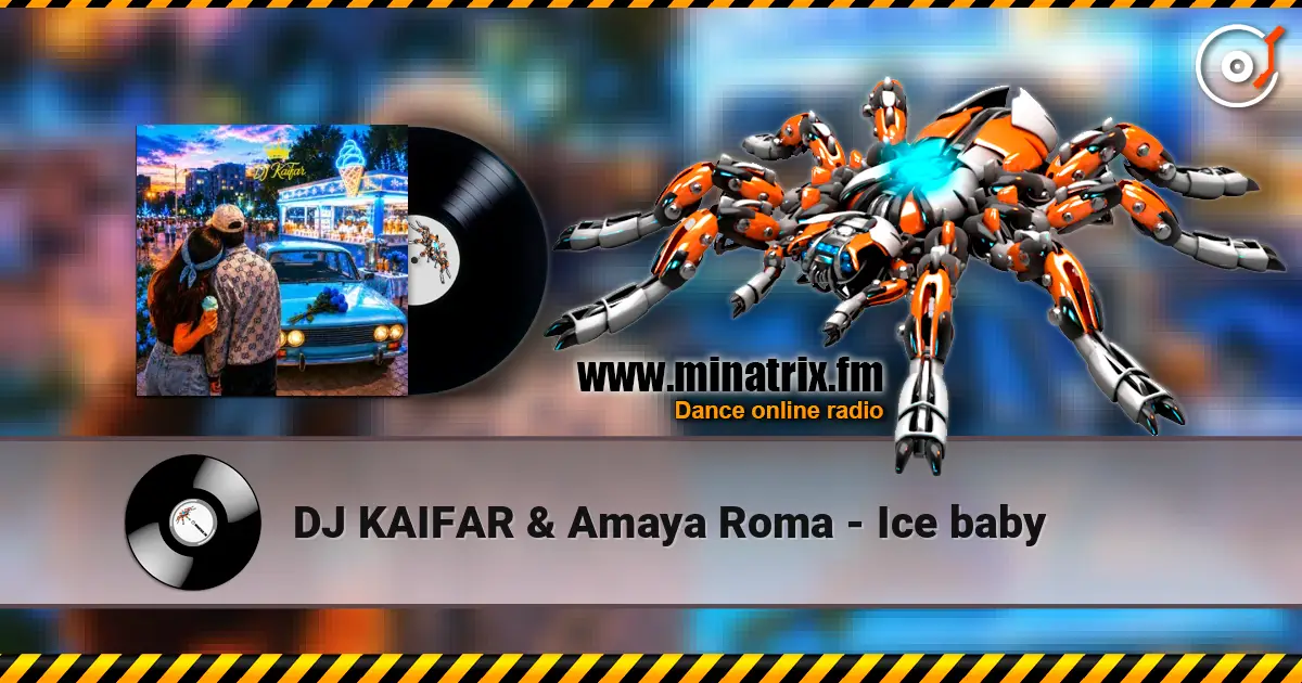 DJ KAIFAR & Amaya Roma - Ice baby жоғары сапада онлайн тыңдау | Minatrix.FM