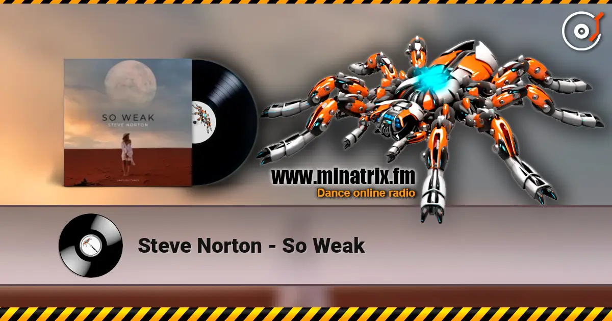 Steve Norton - So Weak жоғары сапада онлайн тыңдау | Minatrix.FM