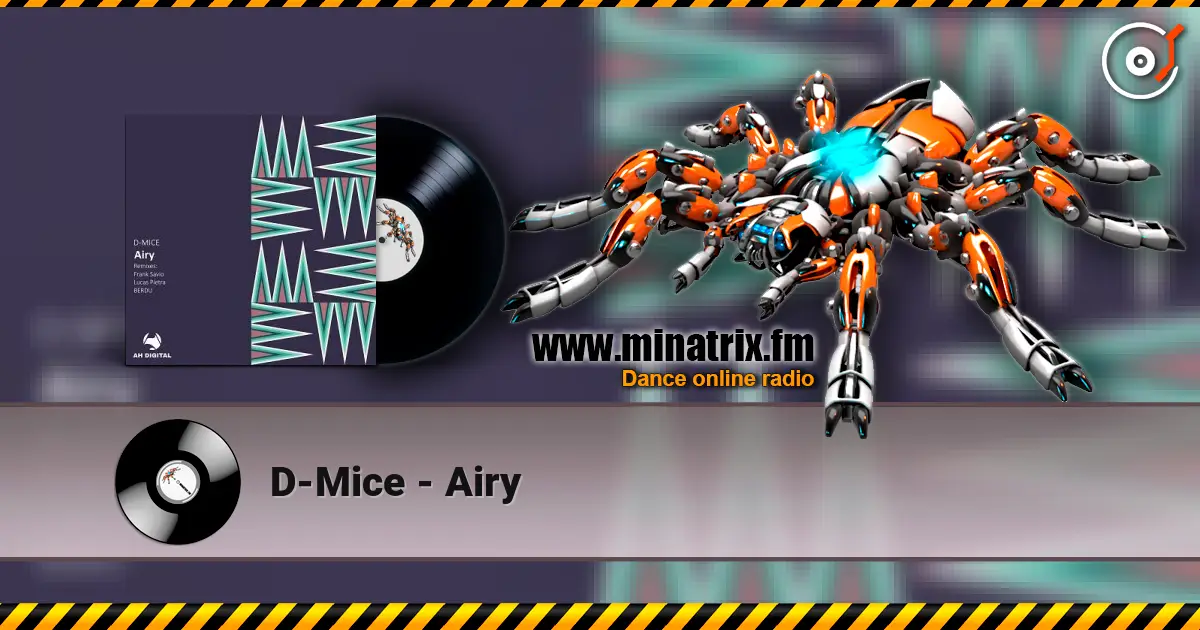 D-Mice - Airy жоғары сапада онлайн тыңдау | Minatrix.FM