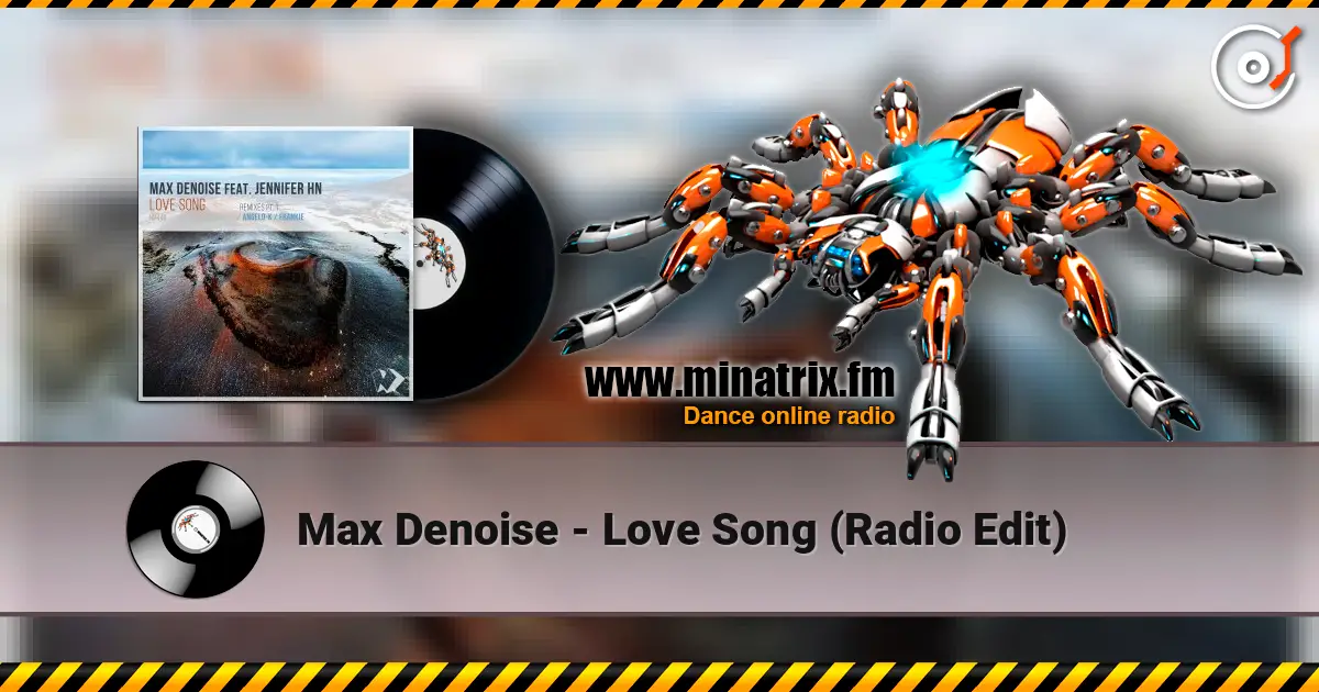 Max Denoise - Love Song (Radio Edit) жоғары сапада онлайн тыңдау | Minatrix.FM