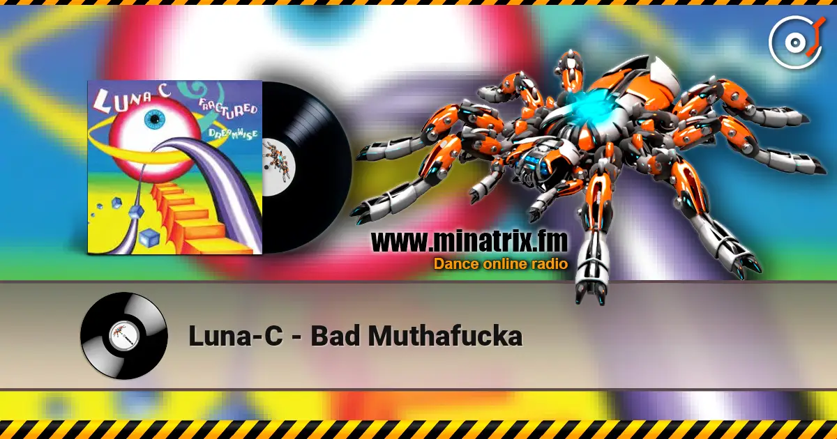 Luna-C - Bad Muthafucka жоғары сапада онлайн тыңдау | Minatrix.FM